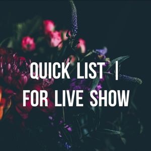 Quick List | Sold During Live Show